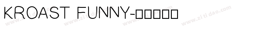 KROAST FUNNY字体转换